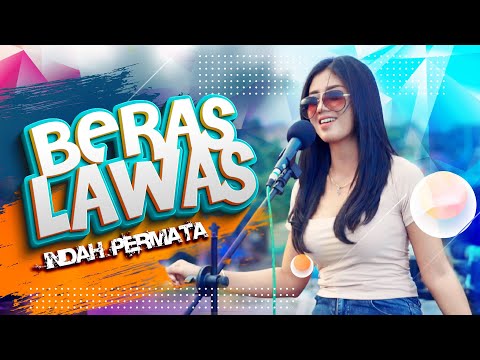 INDAH PERMATA - BERAS LAWAS || LIVE AKUSTIK MUSIK ||OFFICIAL VIEDO MUSIC || VIRANO CREATOR