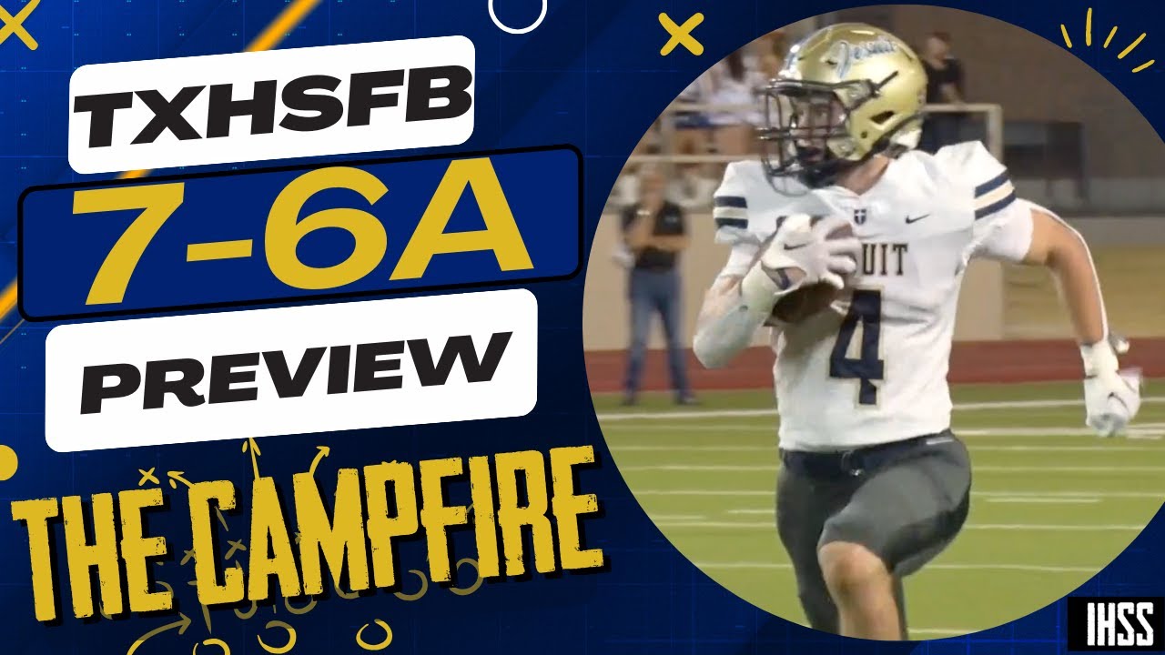 The Campfire: Previewing High School Football District 7-6A
