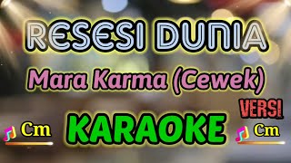 Download lagu RESESI DUNIA KARAOKE (V2) HQ AUDIO STEREO || Mara Karma mp3