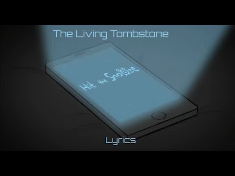 The living Tombstone - Hit the Snooze Lyrics