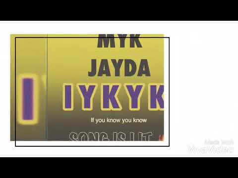 Myk jayda IYKYK( pron)by Jlive music song is lit🔥🔥🔥