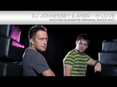 DJ JONNESSEY & ANER - IN LOVE (Moving Elements Original Radio Mix)