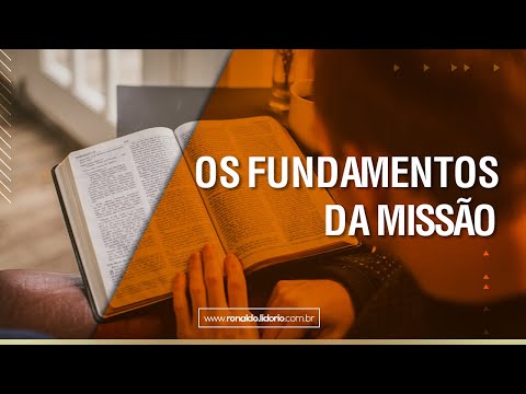 Os fundamentos da missão