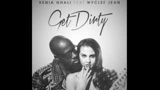 Xenia Ghali feat. Wyclef Jean - Get Dirty (Dynamic Pepper Remix)