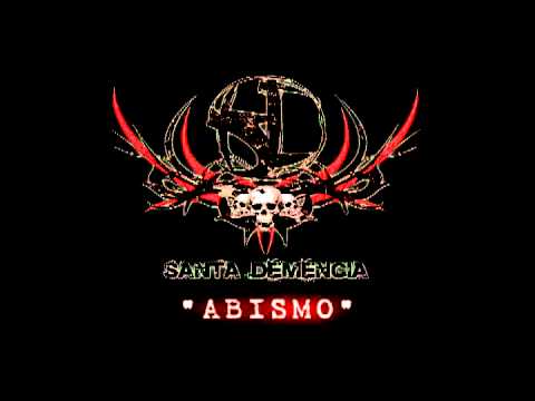 Santa Demencia ... Abismo