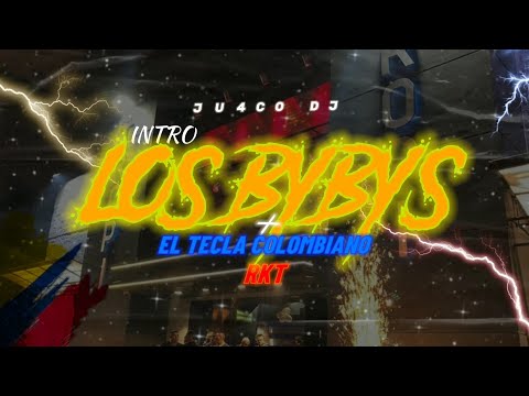 INTRO LOS BYBYS + EL TECLA COLOMBIANO 🇨🇴 (QUE PASO TE ASUSTASTE) RKT - JU4CO DJ
