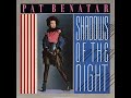 Pat Benatar - Shadows Of The Night (1982 LP Version) HQ