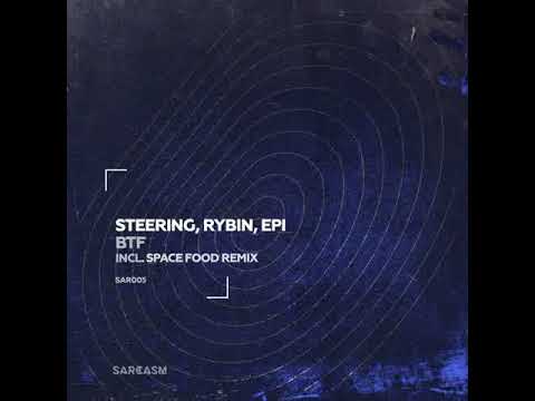rybin, Steering, EPl - Btf  [Sarcasm Recordings]