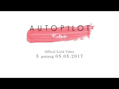 download lagu mp3 mp4 Autopilot Rebah, download lagu Autopilot Rebah gratis, unduh video klip Autopilot Rebah