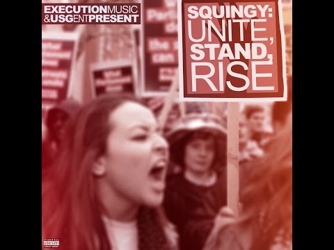 Squingy - Unite Stand Rise (Music Video)