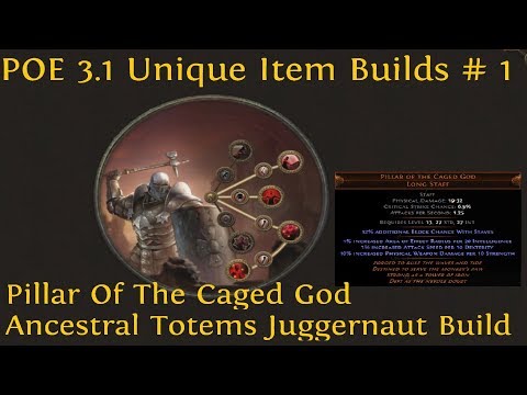 POE 3.1 Unique Item Builds #1 Theorycrafting Pillar Of The Caged God Ancestral Warchief Juggernaut