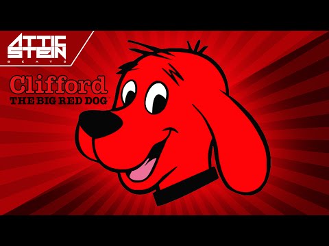 CLIFFORD THE BIG RED DOG THEME SONG REMIX [PROD. BY ATTIC STEIN]