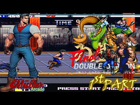 FINAL DOUBLE DRAGON KENSHIRO BY GABO-HANZO - FIRST PART - OPENBOR 파이널 더블 드래곤 -  더블드래곤 MÜLLER ARCADE