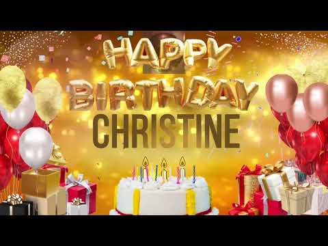 CHRISTINE - Happy Birthday Christine