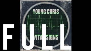 Young Chris - Vital Signs (Full EP Stream)