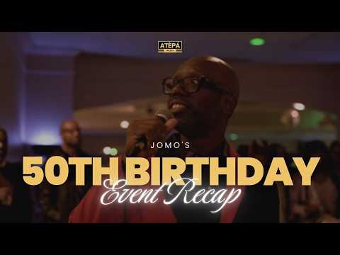 Jomo's 50th Birthday Celebration