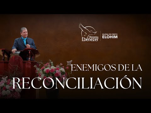 ENEMIGOS DE LA RECONCILACION | Pastor Alex Sosa | 08/09/2024.
