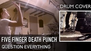 Five Finger Death Punch - Question Everything | Quentin Brodier (Drum Cover)