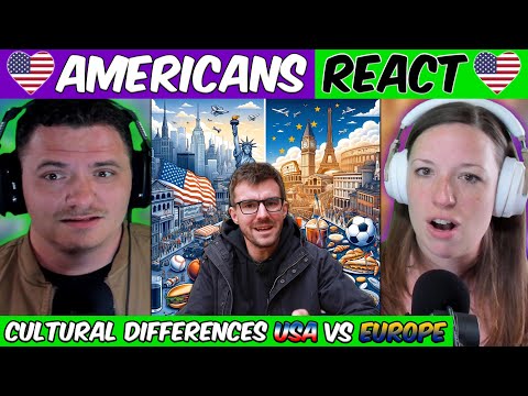 USA vs EUROPE - Americans React To A Guide To Cultural Differences