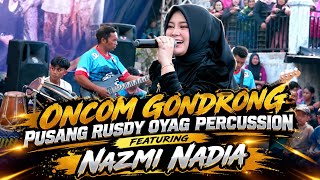 Download lagu PUSANG RUSDY OYAG PERCUSSION Feat NAZMI NADIA - ONCOM GONDRONG (Kutawaringin,Soreang) mp3