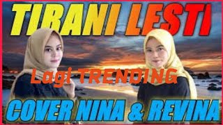 Download lagu TIRANI LESTI-cover NINA & REVINA (Cover lirik) #dangdut #trending mp3