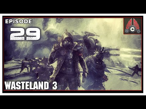 CohhCarnage Plays Wasteland 3 Supreme Jerk Difficulty - Episode 29