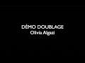 DÉMO DOUBLAGE OLIVIA ALGAZI