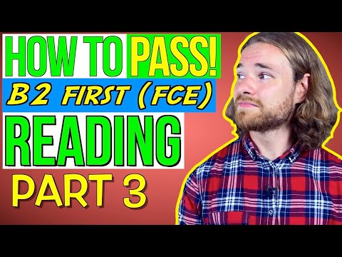 HOW TO PASS B2 FIRST READING (FCE) PART 3 - B2 First (FCE) Reading Exam Part 3