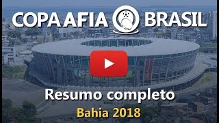 Resumo Copa AFIA Brasil – Bahia 2018