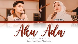 Download lagu Zaki Yamani & Putri Dahlia - Aku Ada (Malay / Eng Color Coded Lyrics) mp3