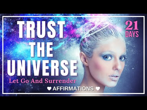 Trust The UNIVERSE | Affirmations To Let Go And Surrender
