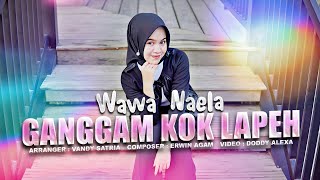Download lagu Wawa Naela - Ganggam Kok Lapeh mp3