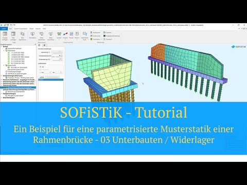 SOFiSTiK Tutorial - Ein Beispiel für eine parametr. Musterstatik einer Rahmenbrücke - 03 Unterbauten