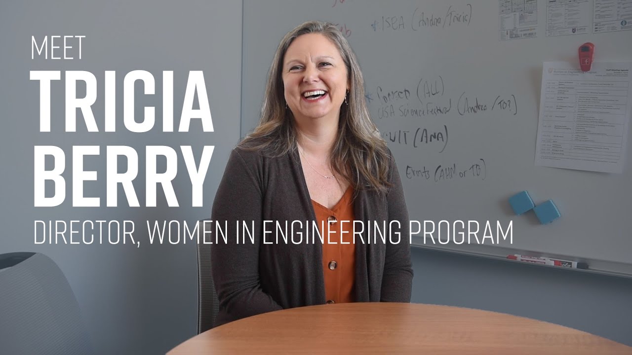 Meet Tricia Berry: Introduction to the Women in Engineering Program