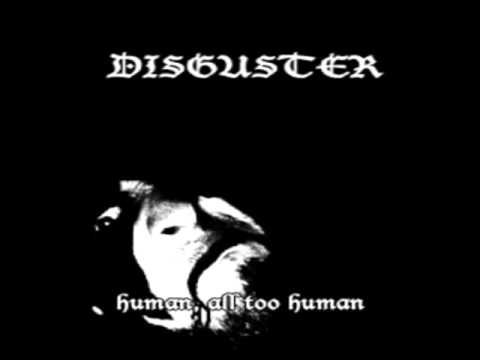 DISGUSTER  -  The Dawn Of The Age Of Infinite Denial