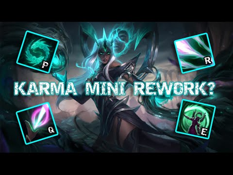 KARMA MINI REWORK? NEW CHANGES