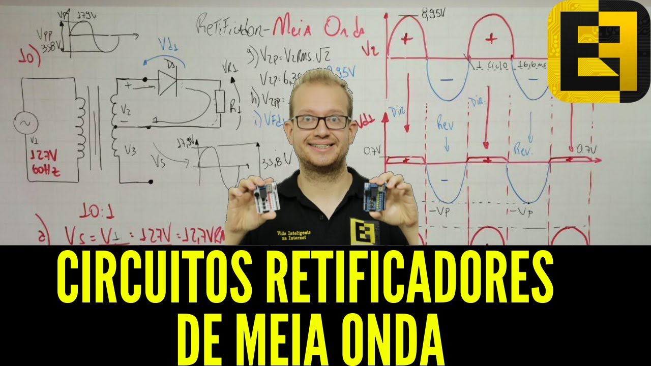 Retificador de Meia Onda - Análise Gráfica e Funcionamento Completo -Master Class Eletrônica Fácil