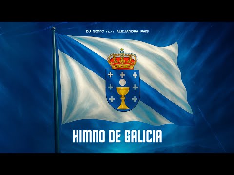 DJ Son1c feat Alejandra Pais - Himno De Galicia