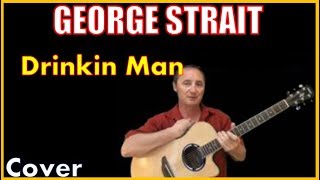 Drinkin Man George Strait Cover