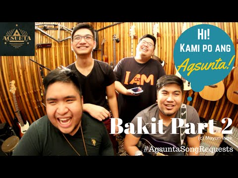 Bakit Part 2 | (c) Mayonnaise | #AgsuntaSongRequests
