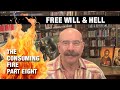 Free Will Hell The Deeper Flame The Consuming Fire Episode 8 The Jesus Trip With John Crowder
