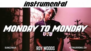 Roy Woods - Monday to Monday (INSTRUMENTAL) *reprod*