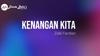 Download lagu ZIELL FERDIAN - KENANGAN KITA (KARAOKE) mp3