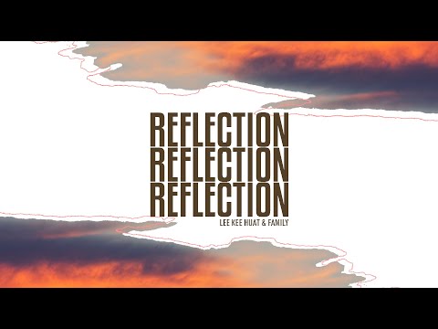 Reflection #22: Lee Kee Huat & Family