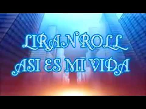 Así es mi vida- Liran roll'. Letra