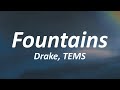 Drake - Fountains ft. TEMS (Lyrics)