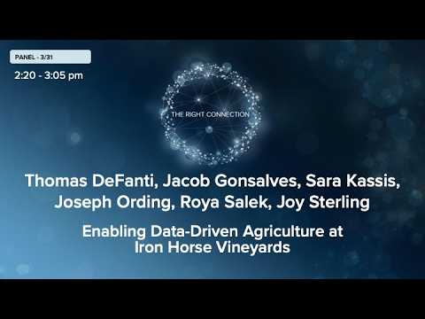 Panel: Enabling Data-Driven Agriculture at Iron Horse Vineyards