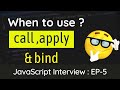 When to use Call Apply Bind methods in JavaScript | JavaScript Interview Series: EP-05