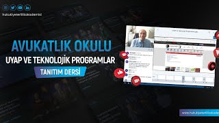 AVUKATLIK OKULU UYAP VE TEKNOLOJİK PROGRAMLAR TANITIM DERSİ