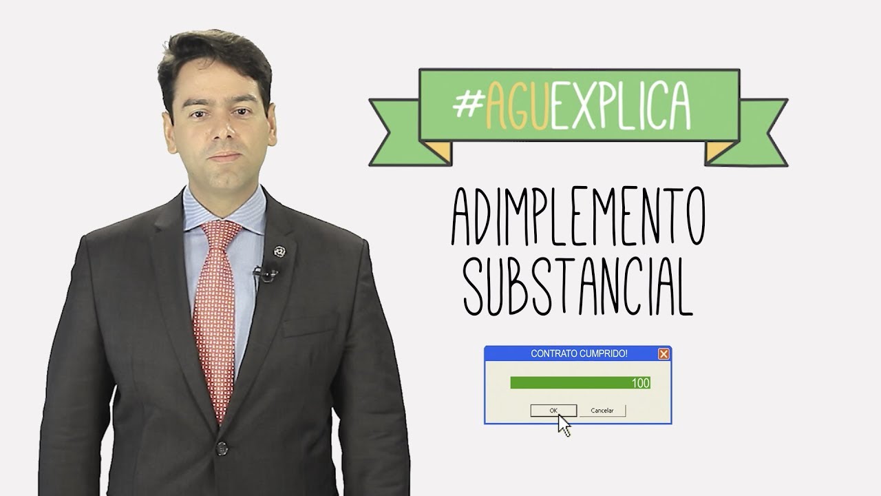 AGU Explica - Adimplemento Substancial
